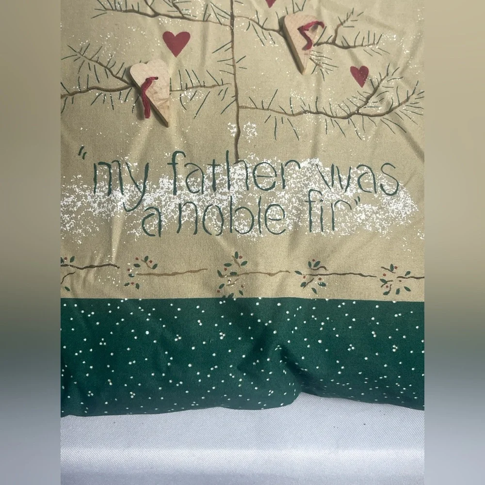 Handmade Christmas Pillow “My Father Was a Noble Fir” Folk Art Primitive 16x16